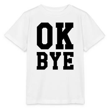 ok bye - Stanley/Stella Kinder T-Shirt MINI CREATOR  - Weiß - Vorne - Maike (125cm)