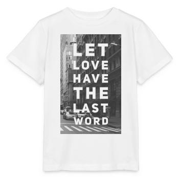 Let love have the last word - Stanley/Stella Kinder T-Shirt MINI CREATOR  - Weiß - Vorne - Maike (125cm)