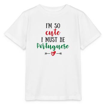 I Am So Cute I Must Be Portuguese – Baby & Kids - Stanley/Stella MINI CREATOR Kids’ T-Shirt - white - Front - Maike (125cm)