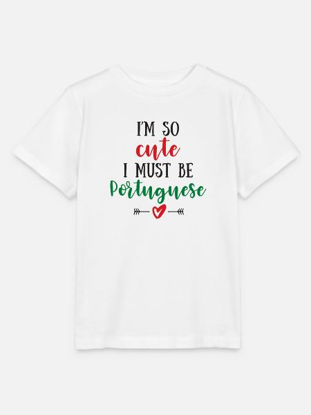 I Am So Cute I Must Be Portuguese – Baby & Kids - Stanley/Stella MINI CREATOR Kids’ T-Shirt - white