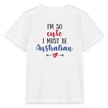 I'm So Cute I Must Be Australian – Baby & Kids - Stanley/Stella MINI CREATOR Kids’ T-Shirt - white - Front - Maike (125cm)