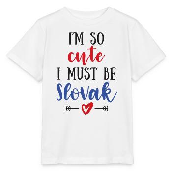I Am So Cute I Must Be Slovak – Baby & Kids - Stanley/Stella MINI CREATOR Kids’ T-Shirt - white - Front - Maike (125cm)