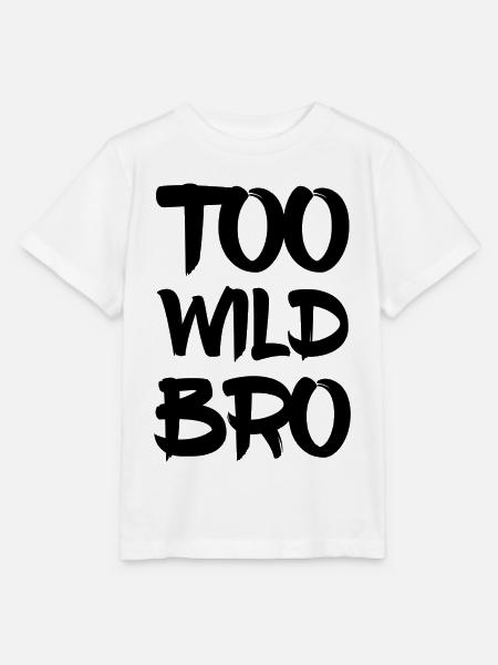 Too Wild Bro - Stanley/Stella Kinder T-Shirt MINI CREATOR - Weiß