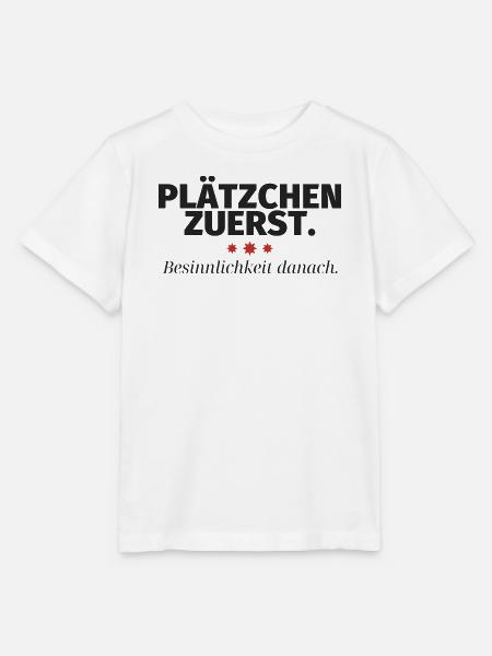 Plätzchen zuerst Besinnlichkeit danach - Stanley/Stella Kinder T-Shirt MINI CREATOR  - Weiß