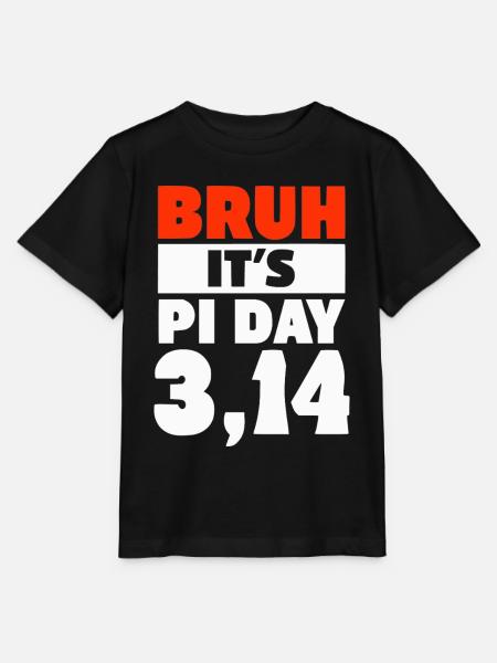 Bruh Its Pi Day 3 14 Spruch - Stanley/Stella Kinder T-Shirt MINI CREATOR - Schwarz