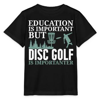 Bildung ist wichtig, aber Disc Golf ist noch wicht - Stanley/Stella Kinder T-Shirt MINI CREATOR  - Schwarz - Vorne - Mikhail (115cm)