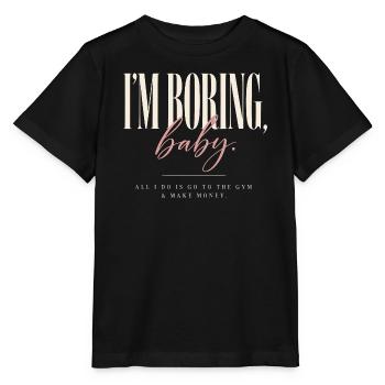 I'm Boring Baby Gym And Make Money Krafttraining - Stanley/Stella Kinder T-Shirt MINI CREATOR  - Schwarz - Vorne - Mikhail (115cm)