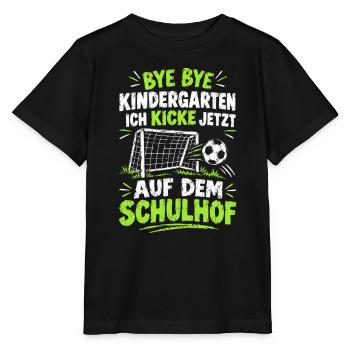 Bye bye Kindergarten - Ich kicke jetzt auf dem Sch - Stanley/Stella Kinder T-Shirt MINI CREATOR  - Schwarz - Vorne - Mikhail (115cm)