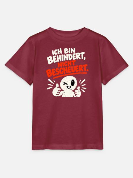 Ich bin behindert, nicht bescheuert. - Stanley/Stella Kinder T-Shirt MINI CREATOR - Burgunderrot