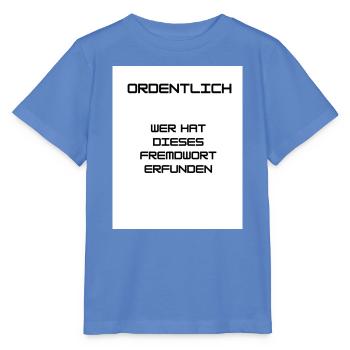 Ordnung und Sauberkeit - Stanley/Stella Kinder T-Shirt MINI CREATOR  - Blau - Vorne - Taisha (125cm)