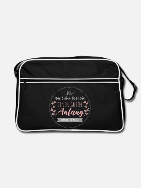 Denn das Leben braucht einen guten Anfang. Danke - Retro Tasche - Schwarz/Weiß