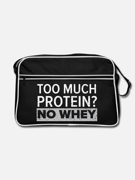 Zu viel Eiweiß? Keine Molke Trainer Gym Fitness - Retro Tasche - Schwarz/Weiß
