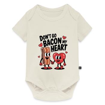 Don't Go Bacon My Heart - Baby Premium Kurzarmbody - Naturweiß - Vorne