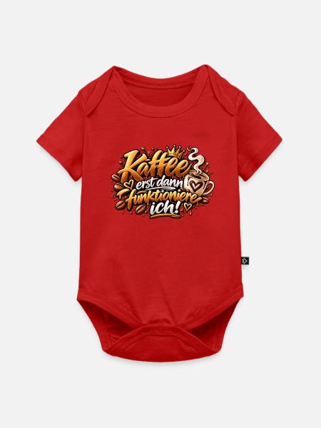 Kaffee zuerst – Funktionier ich - Baby Premium Kurzarmbody - Rot
