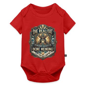 Die_Realitaet_interessiert_sich_nicht_fuer_dein - Baby Premium Kurzarmbody - Rot - Vorne