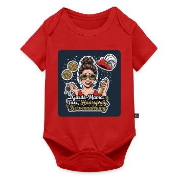 Garde-Mama – Taxi, Haarspray, Nerven - Baby Premium Kurzarmbody - Rot - Vorne