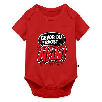 Bevor du fragst … Nein! – Frecher Spruch - Baby Premium Kurzarmbody - Rot - Vorne