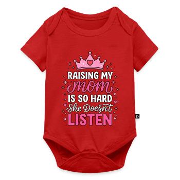 Raising My Mom Is So Hard Tochter Humor - Baby Premium Kurzarmbody - Rot - Vorne