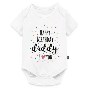 Joyeux anniversaire papa, je t’aime – Vêtements pour bébé - Body à manches courtes Premium Bébé - blanc - Devant