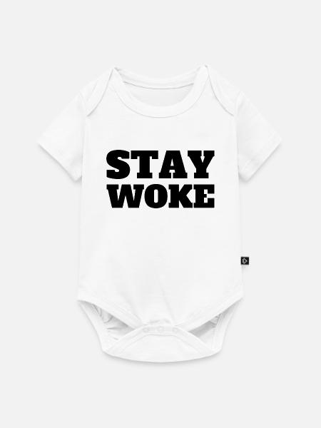 Stay Woke - Baby Premium Kurzarmbody - Weiß