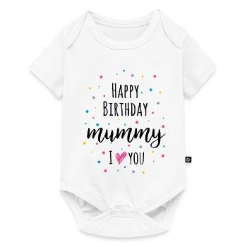 Happy Birthday Mummy, I Love You – Baby Clothes - Baby Premium short-sleeve bodysuit - white - Front