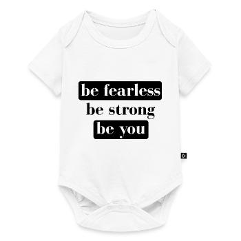 be fearless be strong be you - Baby Premium short-sleeve bodysuit - white - Front