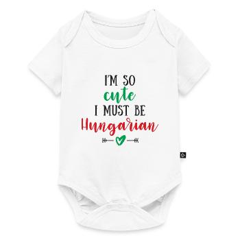Ich bin so süß, ich muss ungarisch sein – Baby & Kinder - Baby Premium Kurzarmbody - Weiß - Vorne