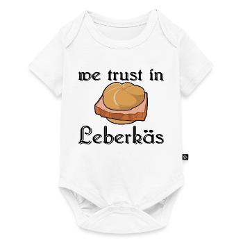 we trust in Leberkäs - Wir vertrauen auf Leberkäs - Baby Premium Kurzarmbody - Weiß - Vorne