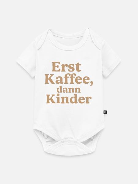 Erst Kaffee, DannKinder (milchkaffee) - Baby Premium Kurzarmbody - Weiß