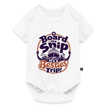 Board the Ship Besties Trip - Baby Premium Kurzarmbody - Weiß - Vorne