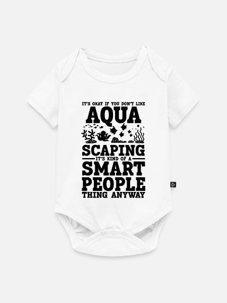 Aquascaping Spruch Humor - Baby Premium Kurzarmbody - Weiß
