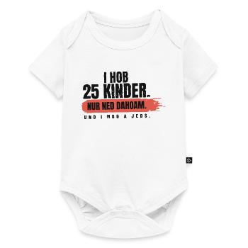 I hob 25 Kinder – nur ned dahoam - Baby Premium Kurzarmbody - Weiß - Vorne