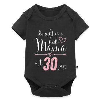 So sieht eine heiße Mama mit 30 Jahren aus - Baby Premium Kurzarmbody - Schwarz - Vorne