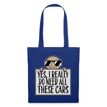 Yes I Really Do Need All These Cars Frecher Spruch - Stoffbeutel - Royalblau - Vorne