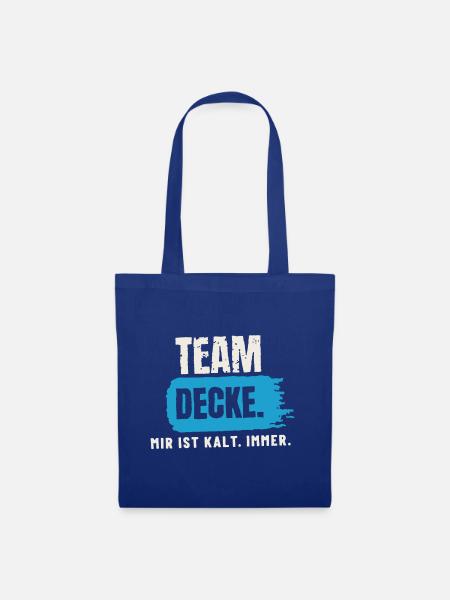 Team Decke – mir ist kalt - Stoffbeutel - Royalblau