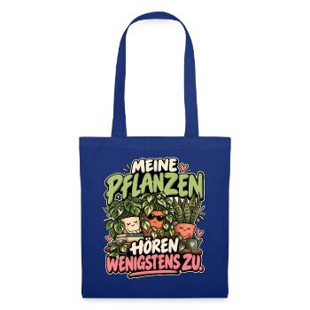 Meine Pflanzen hören wenigstens zu - Stoffbeutel - Royalblau - Vorne