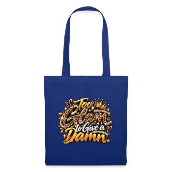 Too Glam to Give a Damn - Stoffbeutel - Royalblau - Vorne