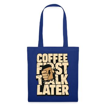 Kaffee mit Blitz – Coffee First Talk Later - Stoffbeutel - Royalblau - Vorne