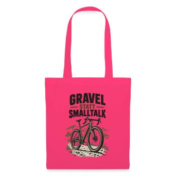 Gravel statt Smalltalk - Stoffbeutel - Azalea - Vorne