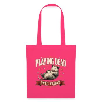 Playing Dead its Friday – Kaffee-Opossum  - Stoffbeutel - Azalea - Vorne