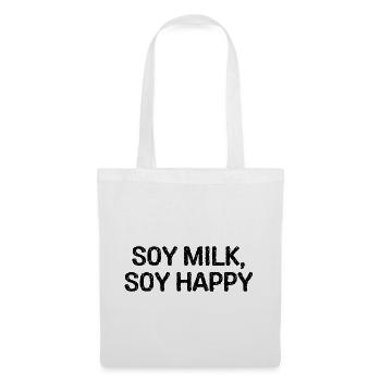 Lustiger veganer Humor Zitat Sojamilch, Soja glücklich! - Stoffbeutel - Weiß - Vorne