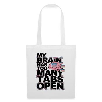 My Brain Has Too Many Tabs Open - Tote Bag - white - Front