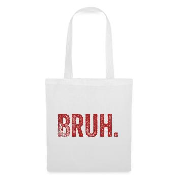 Bruh Funny Saying - Stoffbeutel - Weiß - Vorne