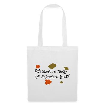 Ich kleckere nicht, ich dekoriere hier! - Stoffbeutel - Weiß - Vorne