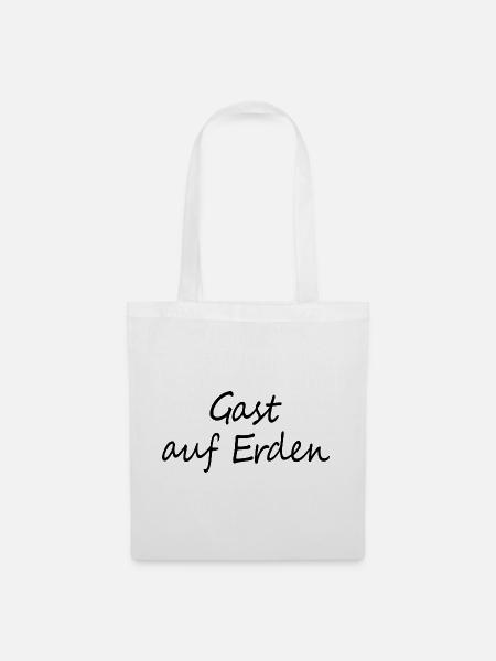 Gast auf Erden - Stoffbeutel - Weiß