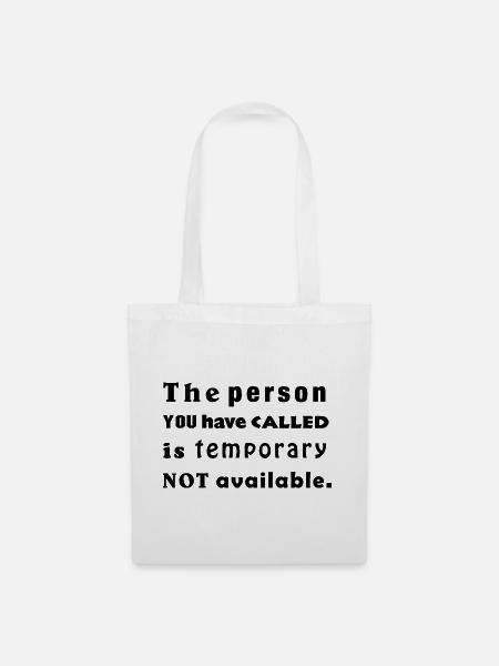 the person you have called - Stoffbeutel - Weiß