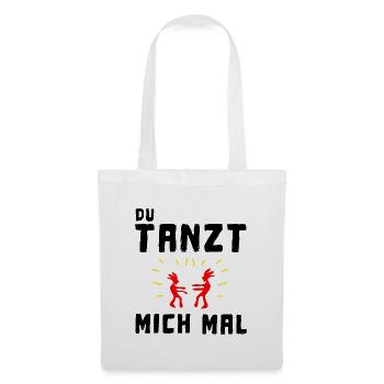 du tanzt mich mal - Stoffbeutel - Weiß - Vorne