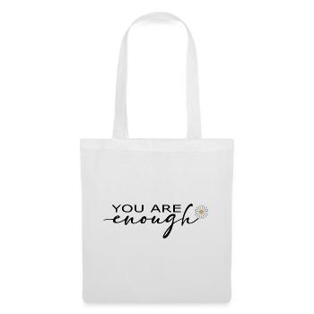 You Are Enough Self Love Shirt - Tote Bag - white - Front