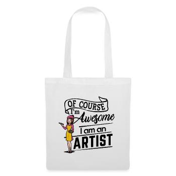 Of course I'm awesome, I am an Artist - Stoffbeutel - Weiß - Vorne