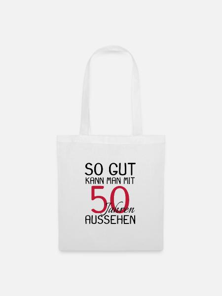 50 Geburtstag Spruch Party Geschenk - Stoffbeutel - Weiß